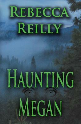 Haunting Megan by Rebecca Reilly