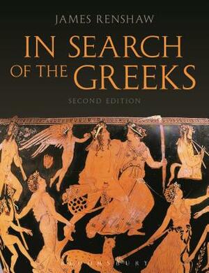 In Search of the Greeks (Second Edition) by James Renshaw
