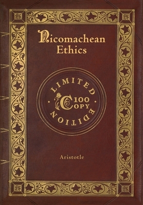 Nicomachean Ethics (100 Copy Limited Edition) by Aristotle