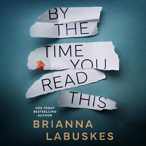 By the Time You Read This: Raisa Susanto, Book 3 by Brianna Labuskes, Brianna Labuskes