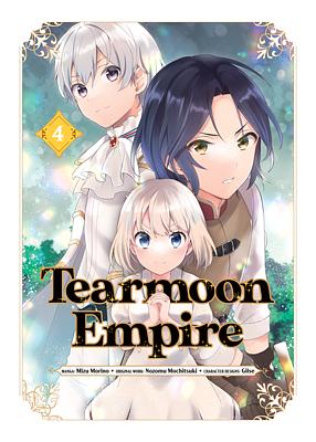 Tearmoon Empire (Manga) Volume 4 by Mizu Morino, Nozomu Mochitsuki