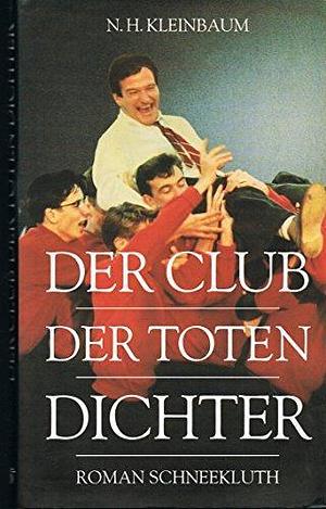 Der Club der toten Dichter by N.H. Kleinbaum