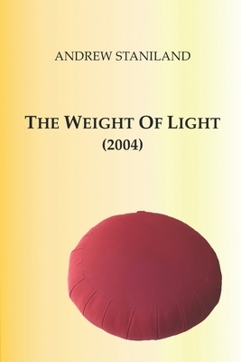 The Weight Of Light (2004) by Andrew Staniland