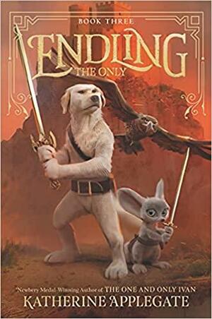 Endling: The Only by Katherine Applegate