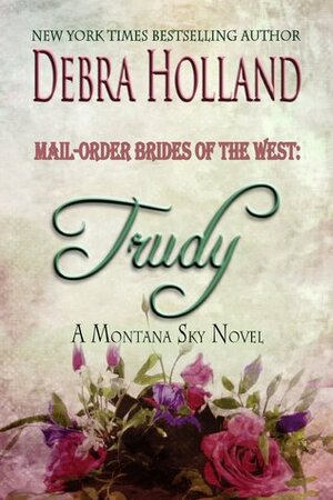 Trudy by Debra Holland