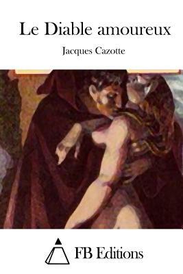 Le Diable Amoureux by Jacques Cazotte