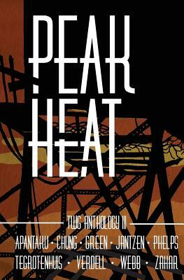 Peak Heat: A Dystopian Anthology by Ck Hugo Chung, Katannya Jantzen, J.J. Green