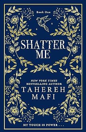 Shatter Me by Tahereh Mafi