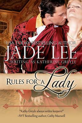 Rules for a Lady by Katherine Greyle, Jade Lee