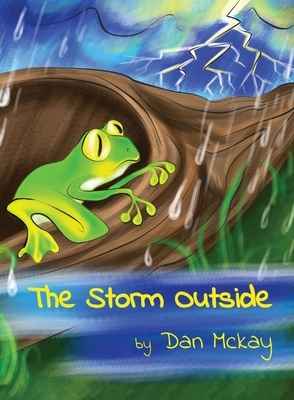The Storm Outside by Dan McKay