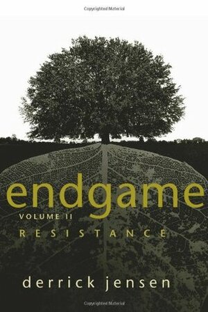 Endgame, Vol. 2: Resistance by Derrick Jensen
