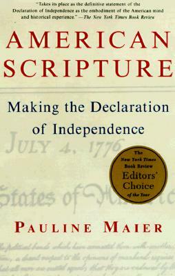 American Scripture: Making the Declaration of Independence by Pauline Maier