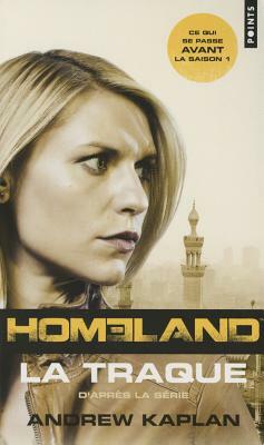 Homeland, La Traque by Andrew Kaplan