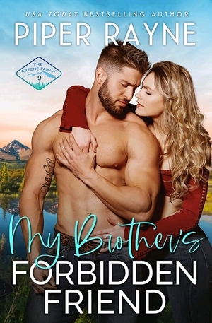 My Brother's Forbidden Friend by Piper Rayne