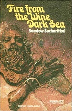 Fire from the Wine Dark Sea by S.P. Somtow, Bob Halliday, Darrell Schweitzer, Somtow Sucharitkul