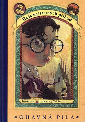 Ohavná pila by Lemony Snicket