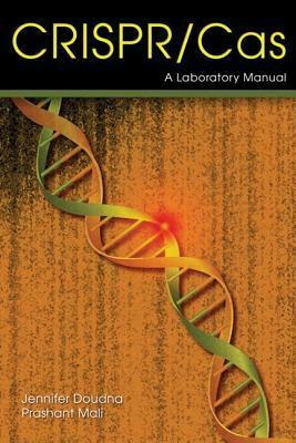 Crispr-Cas: A Laboratory Manual by Prashant Mali, Jennifer A. Doudna