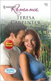 Her Baby, His Proposal by Teresa Carpenter