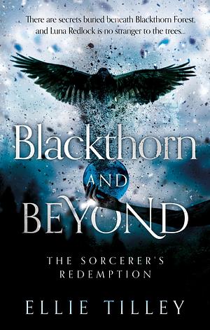 Blackthorn and Beyond – The Sorcerer's Redemption by Ellie Tilley, Ellie Tilley