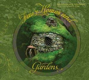 Fairy Homes and Gardens by David D.J. Rau, Ashley Rooney, Barbara Purchia