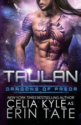 Taulan (Scifi Alien Weredragon Romance) by Celia Kyle