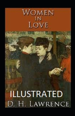 Women in Love illustrated by D.H. Lawrence