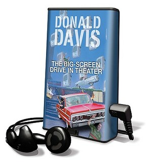 The Big-Screen Drive-In Theater by Donald Davis