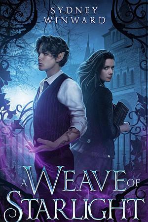 A Weave of Starlight: An Enemies to Lovers Fantasy Romance by Sydney Winward