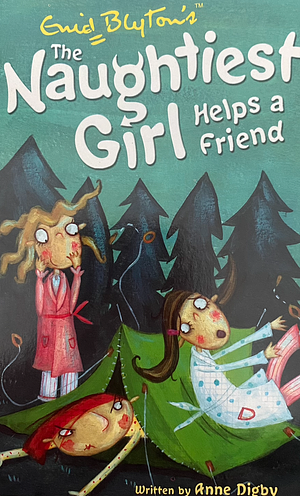 The Naughtiest Girl Helps a Friend by Anne Digby