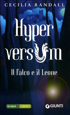 Hyperversum: Il falco e il leone by Cecilia Randall
