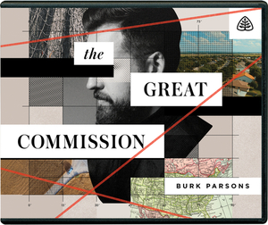 The Great Commission by Burk Parsons
