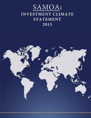 Samoa: Investment Climate Statement 2015 by United States Department of State