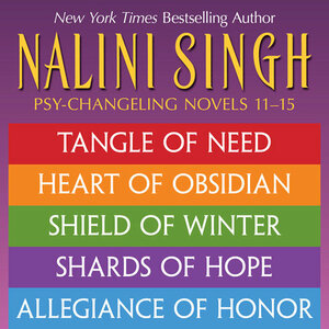 The Psy-Changeling Series Books 11-15: Tangle of Need; Heart of Obsidian; Shield of Winter; Shards of Hope; Allegiance of Honor by Nalini Singh