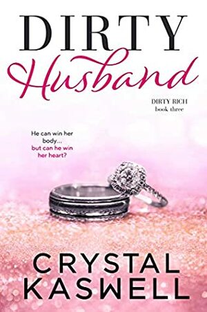 Dirty Husband by Crystal Kaswell