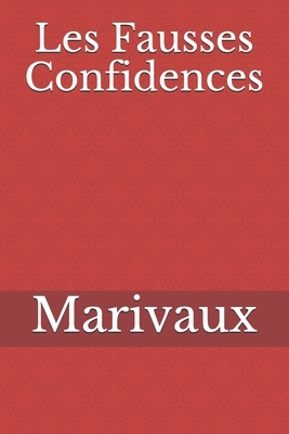 Les Fausses Confidences by Marivaux