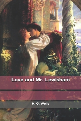 Love and Mr. Lewisham by H.G. Wells