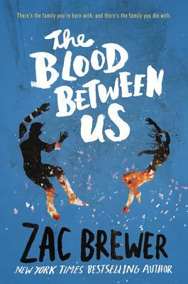 The Blood Between Us by Z Brewer