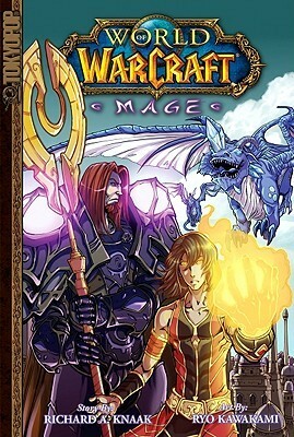 World of Warcraft: Mage by Ryo Kawakami, Richard A. Knaak