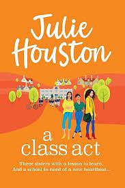 A Class Act by Julie Houston