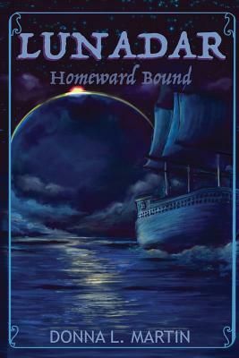 Lunadar: Homeward Bound by Donna Martin
