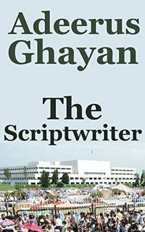 The Scriptwriter by Adeerus Ghayan