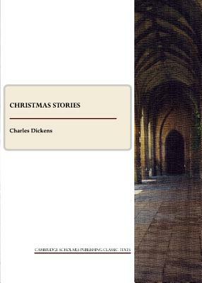 Christmas Stories by Charles Dickens