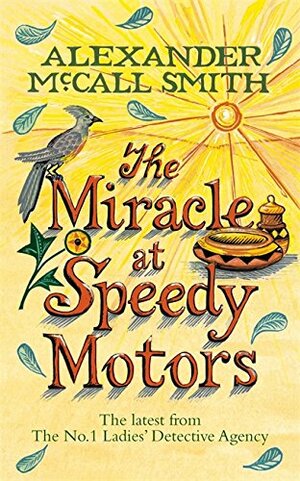 The Miracle At Speedy Motors by Alexander McCall Smith