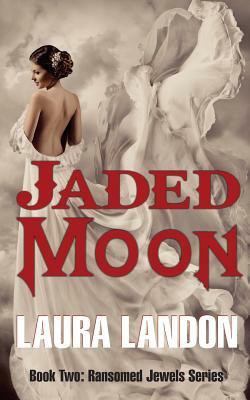 Jaded Moon by Laura Landon