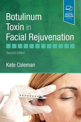 Botulinum Toxin in Facial Rejuvenation by Kate Coleman