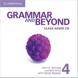 Grammar and Beyond Level 4 Class Audio CD by John D. Bunting, Luciana Diniz