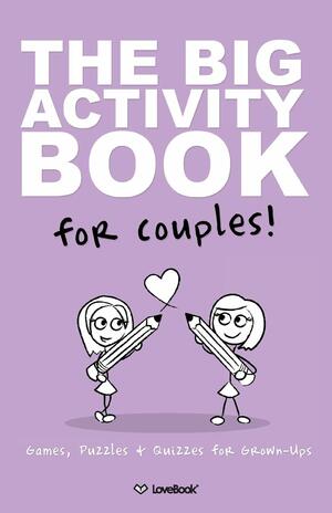 The Big Activity Book for Lesbian Couples by LoveBook