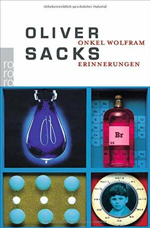 Onkel Wolfram. Erinnerungen by Oliver Sacks