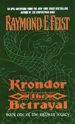 Krondor the Betrayal:: Book One of the Riftwar Legacy by Raymond E. Feist