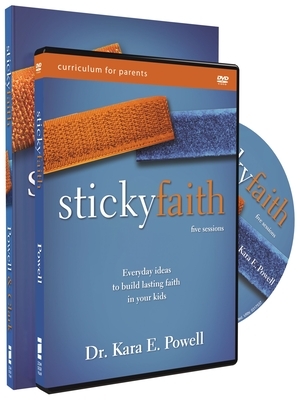Sticky Faith: Everyday Ideas to Build Lasting Faith in Your Kids [With DVD] by Kara Powell, Chap Clark